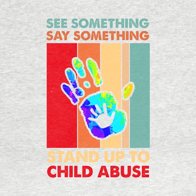 See Something Say Something Stand Up To Child Abuse Tie Dye by FrancisDouglasOfficial